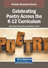 Celebrating Poetry Across the K-12 Curriculum - Mary Napoli ; Deanna Day ; Barbara A. Ward - 9798369377796