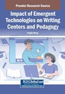 Impact of Emergent Technologies on Writing Centers and Pedagogy - Tingjia Wang - 9798369380604