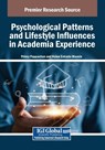 Psychological Patterns and Lifestyle Influences in Academia Experience - Princy Pappachan ; Helen Estrada Maasin - 9798369387108