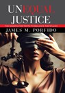Porfido, J: Unequal Justice - James M. Porfido - 9798369428535