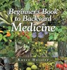Beginner's Book to Backyard Medicine - Kayce Heister - 9798369442777