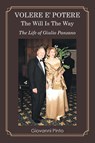 VOLERE E' POTERE THE WILL IS THE WAY - Giovanni Pinto - 9798369445761