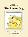 Goldie, The Rescue Dog - Lorelei Hosler - 9798369446027