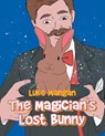 The Magician's Lost Bunny - Luke Mangan - 9798369447536
