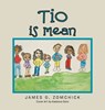 Tio is Mean - James G. Zomchick - 9798369457856