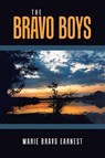 The Bravo Boys - Marie Bravo Earnest - 9798369459959