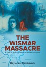 The Wismar Massacre: A case of ethnic cleansing of Indians in Guyana - Baytoram Ramharack - 9798369467077