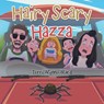 Hairy Scary Hazza - Terri Wynn-Ward - 9798369489086