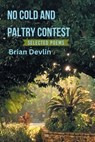 No cold and paltry contest - Brian Devlin - 9798369498682