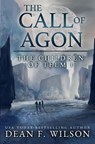The Call of Agon - Dean F Wilson - 9798369875063