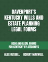 Davenport's Kentucky Wills And Estate Planning Legal Forms - Robert Maxwell - 9798372471498