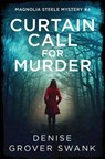 Curtain Call for Murder - GROVER SWANK,  Denise - 9798373184502