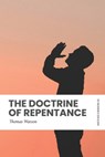 The Doctrine of Repentance (Modern English) - Thomas Watson - 9798377207276