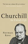 Churchill: An Unruly Life - Norman Rose - 9798377884385