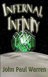 Infernal Infinity - WARREN,  John Paul - 9798378052301