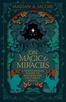 On Magic & Miracles - Marian A. Jacobs - 9798384501268