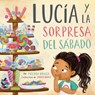Lucía Y La Sorpresa del Sábado - Melissa Kruger - 9798384508274