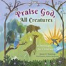 Praise God, All Creatures - Jason G. Duesing - 9798384517306