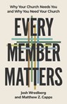 Every Member Matters - Josh Wredberg ; Matthew Z. Capps - 9798384518631