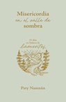 Misericordia En El Valle de Sombra: 21 Días En Salmos de Lamentos - Paty Namnún - 9798384534075