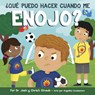 ¿Qué Puedo Hacer Cuando Me Enojo? - Josh Straub - 9798384541608