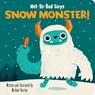Not-So-Bad Guys Snow Monster! - Michael Buxton - 9798384600589
