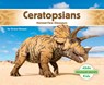 Ceratopsians: Horned-Face Dinosaurs: Horned-Face Dinosaurs - Grace Hansen - 9798384905158