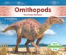 Ornithopods: Two-Footed Dinosaurs: Two-Footed Dinosaurs - Grace Hansen - 9798384905165
