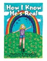 Woodford, C: How I Know He's Real - Charlotte E. Woodford - 9798385029372