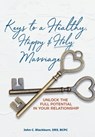 Blackburn Drs Bcpc, J: Keys to a Healthy, Happy & Holy Marri - John C. Blackburn DRS BCPC - 9798385030736
