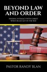 Beyond Law and Order - Pastor Randy Blan - 9798385032532