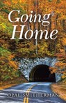 Going Home - Opal Smitherman - 9798385039722