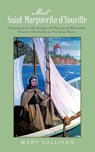 Meet Saint Marguerite d'Youville - Mary Sullivan - 9798385043316