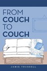 From Couch to Couch - Jamie Trussell - 9798385046928
