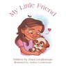 My Little Friend - Paul Lenderman - 9798385052110