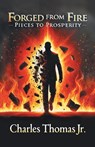 Forged From Fire - Charles Thomas Jr. - 9798385057726