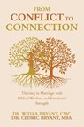 From Conflict to Connection - Widza Bryant CMC ; Cedric Bryant Mba - 9798385065455