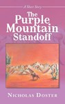 The Purple Mountain Standoff - Nicholas Doster - 9798385066544