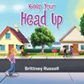 Keep Your Head Up - Brittney Russell - 9798385070404