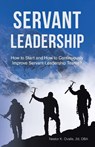 Servant Leadership - Nestor K. Ovalle 2d DBA - 9798385072088