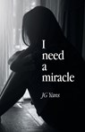 I need a miracle - Jg Yans - 9798385072736