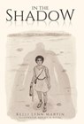 In The Shadow - Kelli Lynn Martin - 9798385077625