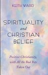 Spirituality and Christian Belief - Keith Ward - 9798385204823