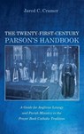 The Twenty-First-Century Parson's Handbook - Jared C. Cramer - 9798385205288