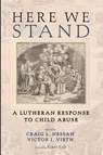 Here We Stand - Craig L. Nessan ; Victor I. Vieth - 9798385205745
