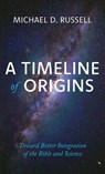 A Timeline of Origins - Michael D. Russell - 9798385208739