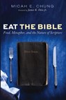 Eat the Bible - Micah E. Chung - 9798385211487
