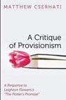 A Critique of Provisionism - Matthew Cserhati - 9798385214860