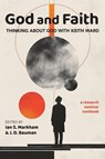 God and Faith - Ian S. Markham ; J. D. Bauman - 9798385220298