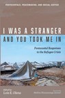 I Was a Stranger and You Took Me In - Lois E. Olena - 9798385222148